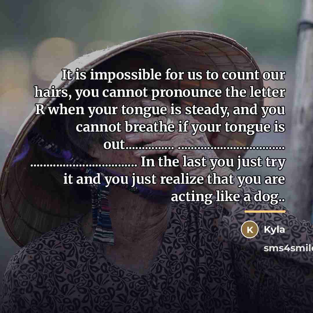 “It is impossible for us to count our hairs, you…” quote by Kyla