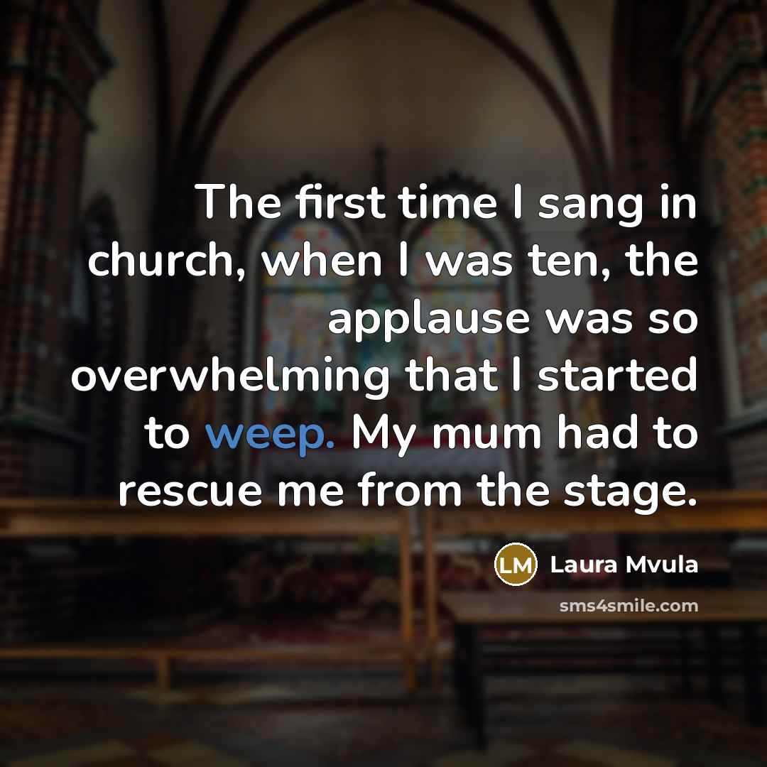 “The first time I sang in church, when I was…” quote by Laura Mvula