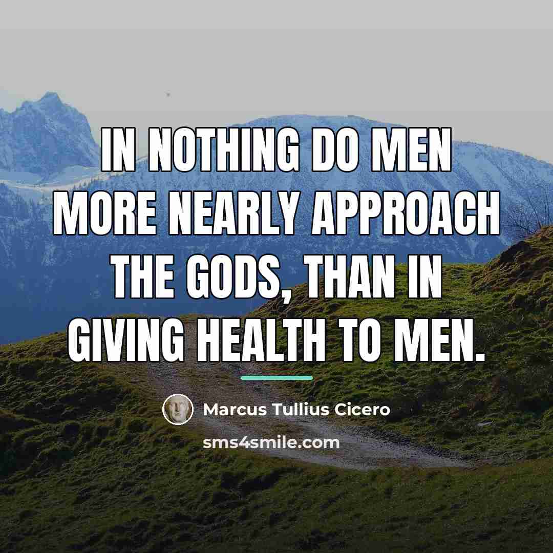 “In nothing do men more nearly approach the gods, than…” quote by Marcus Tullius Cicero