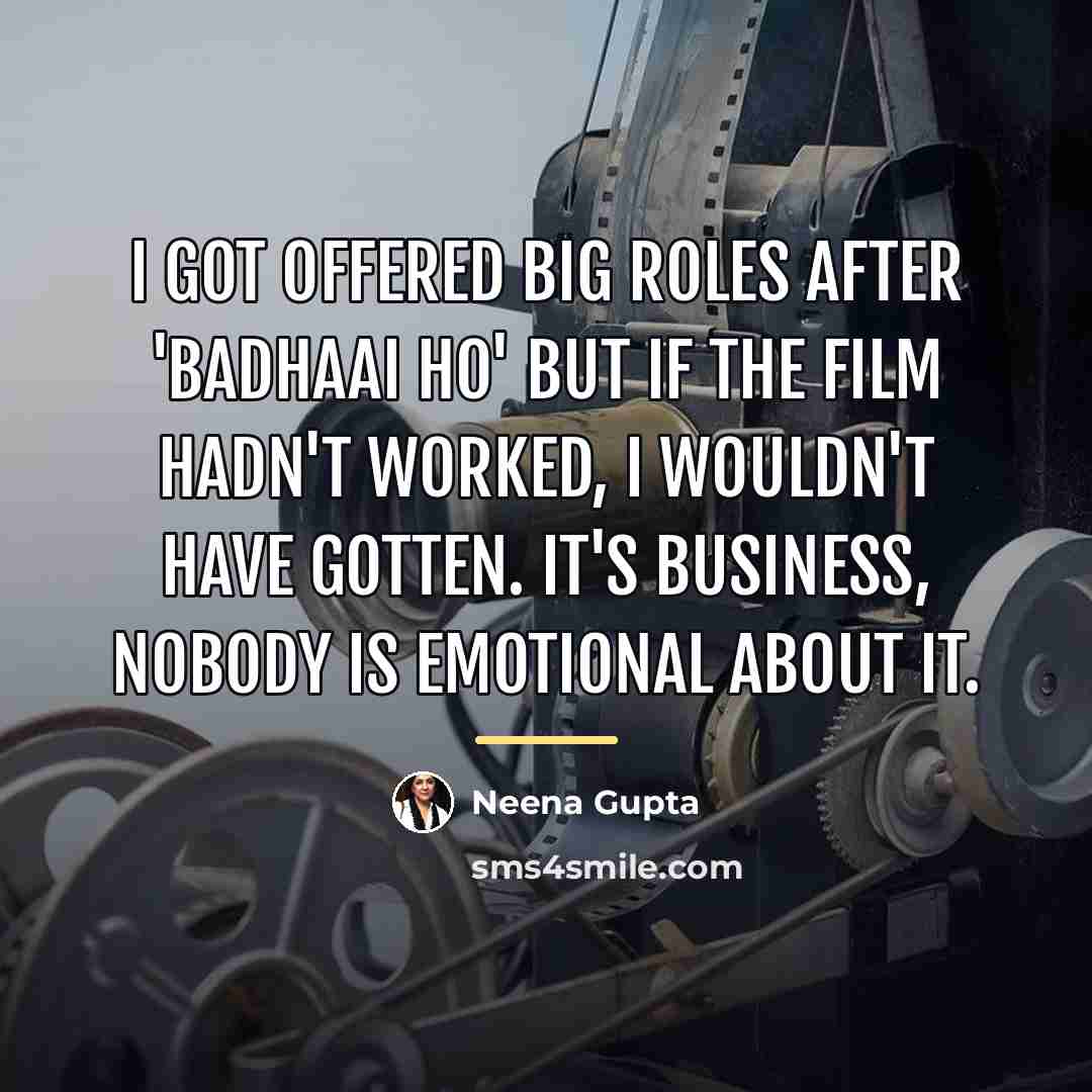 “I got offered big roles after 'Badhaai Ho' but if…” quote by Neena Gupta