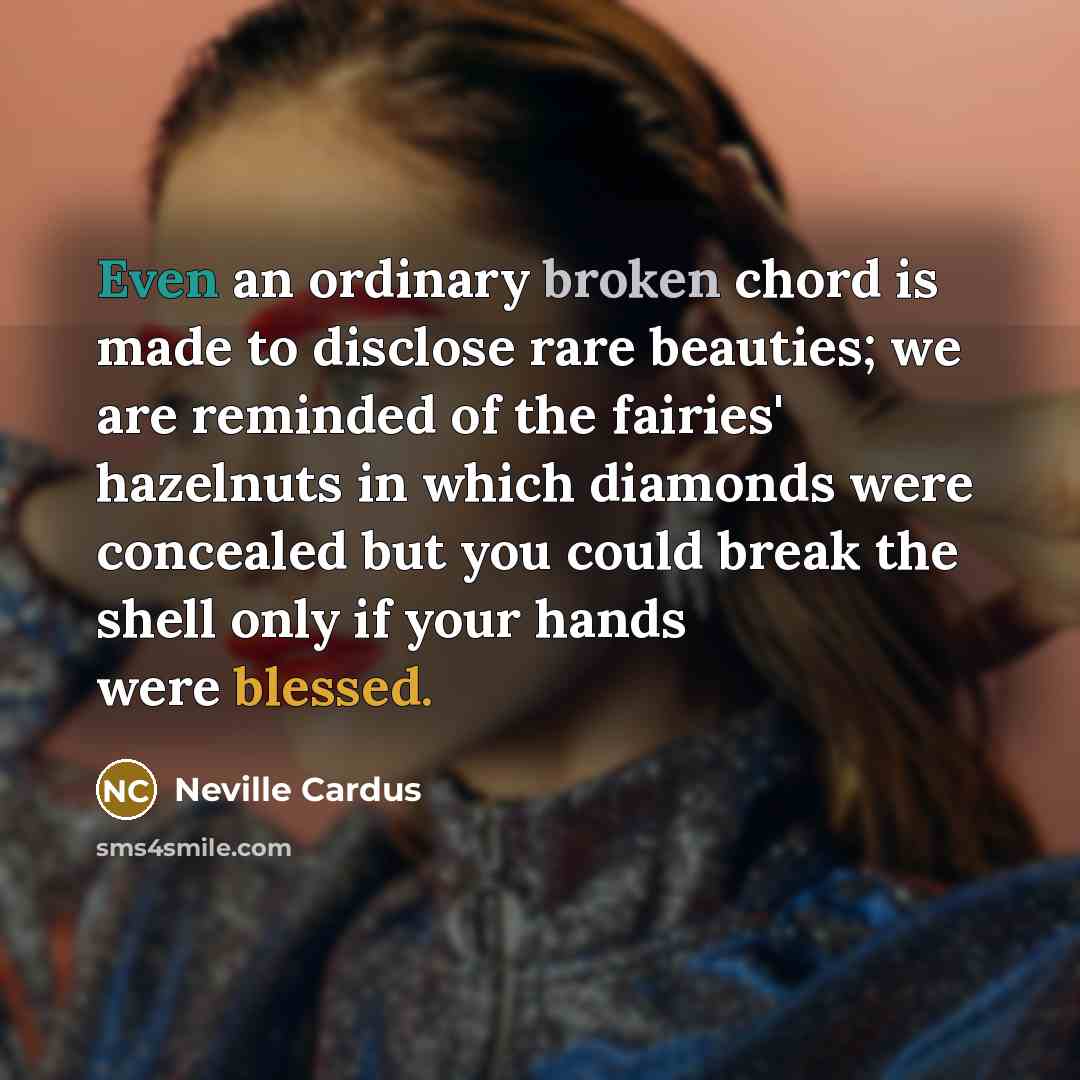 “Even an ordinary broken chord is made to disclose rare…” quote by Neville Cardus