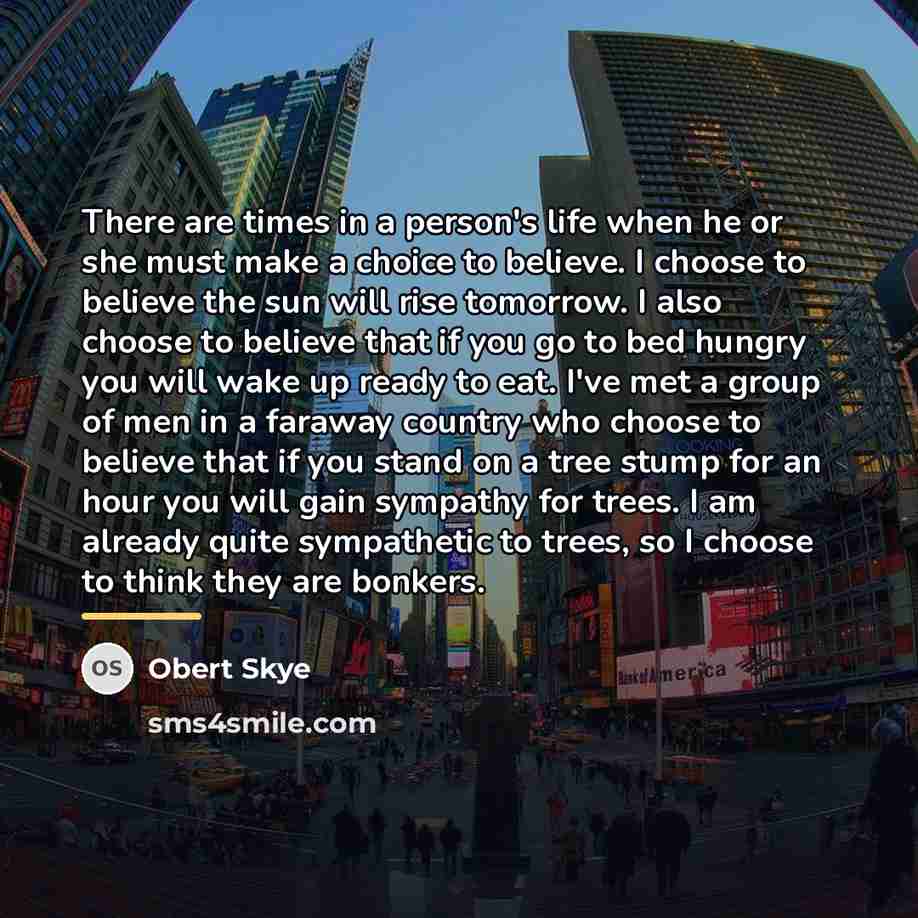 “There are times in a person's life when he or…” quote by Obert Skye