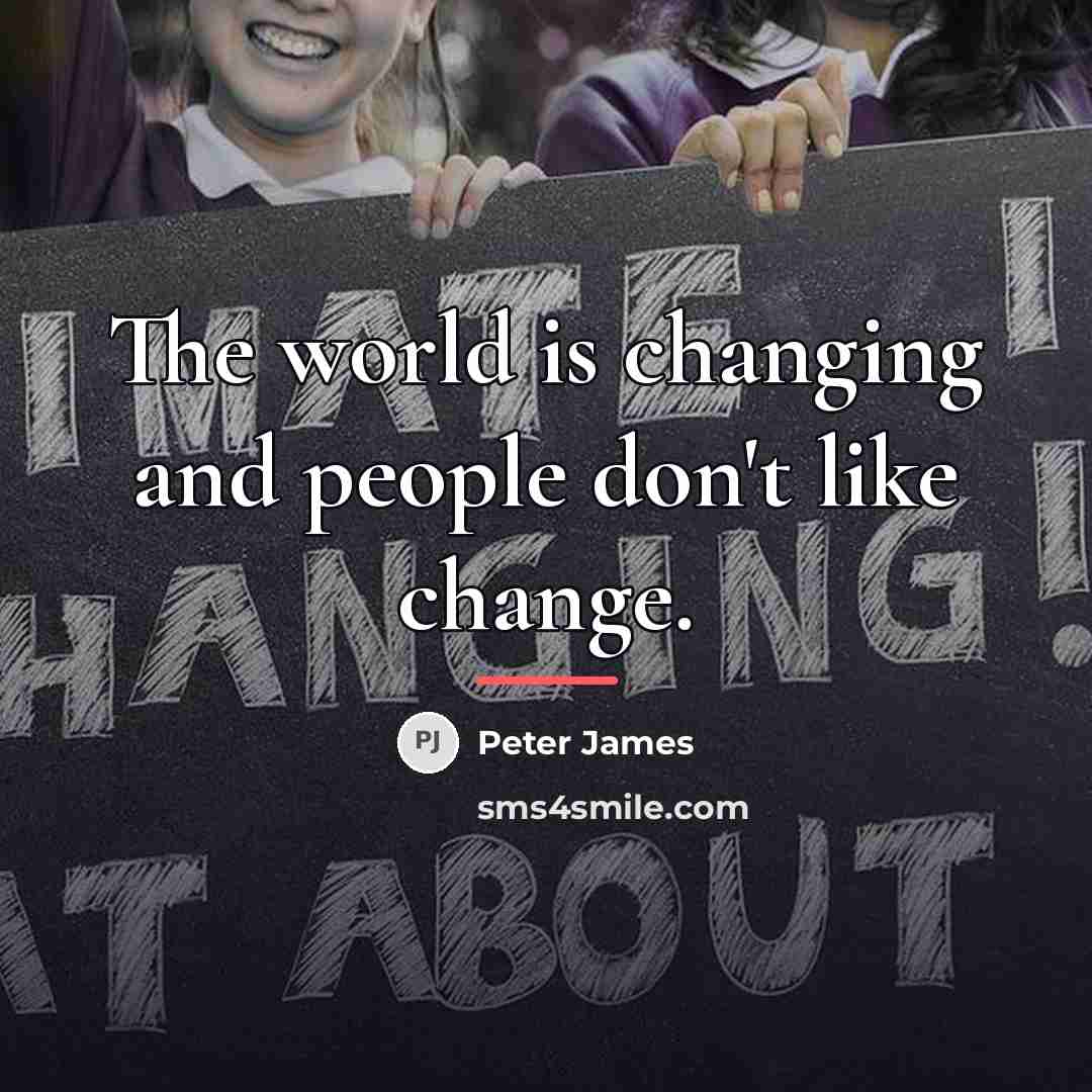 “The world is changing and people don't like change.…” quote by Peter James
