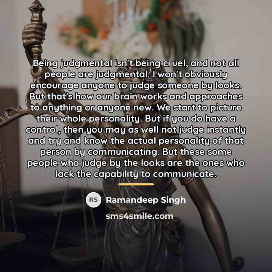 “Being judgmental isn't being cruel, and not all people are…” quote by Ramandeep Singh