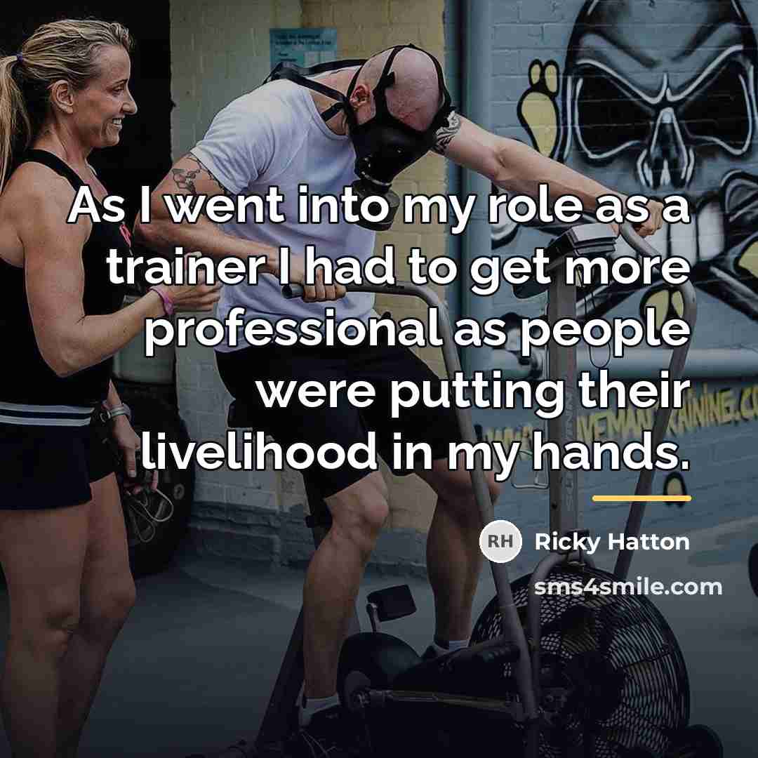 “As I went into my role as a trainer I…” quote by Ricky Hatton