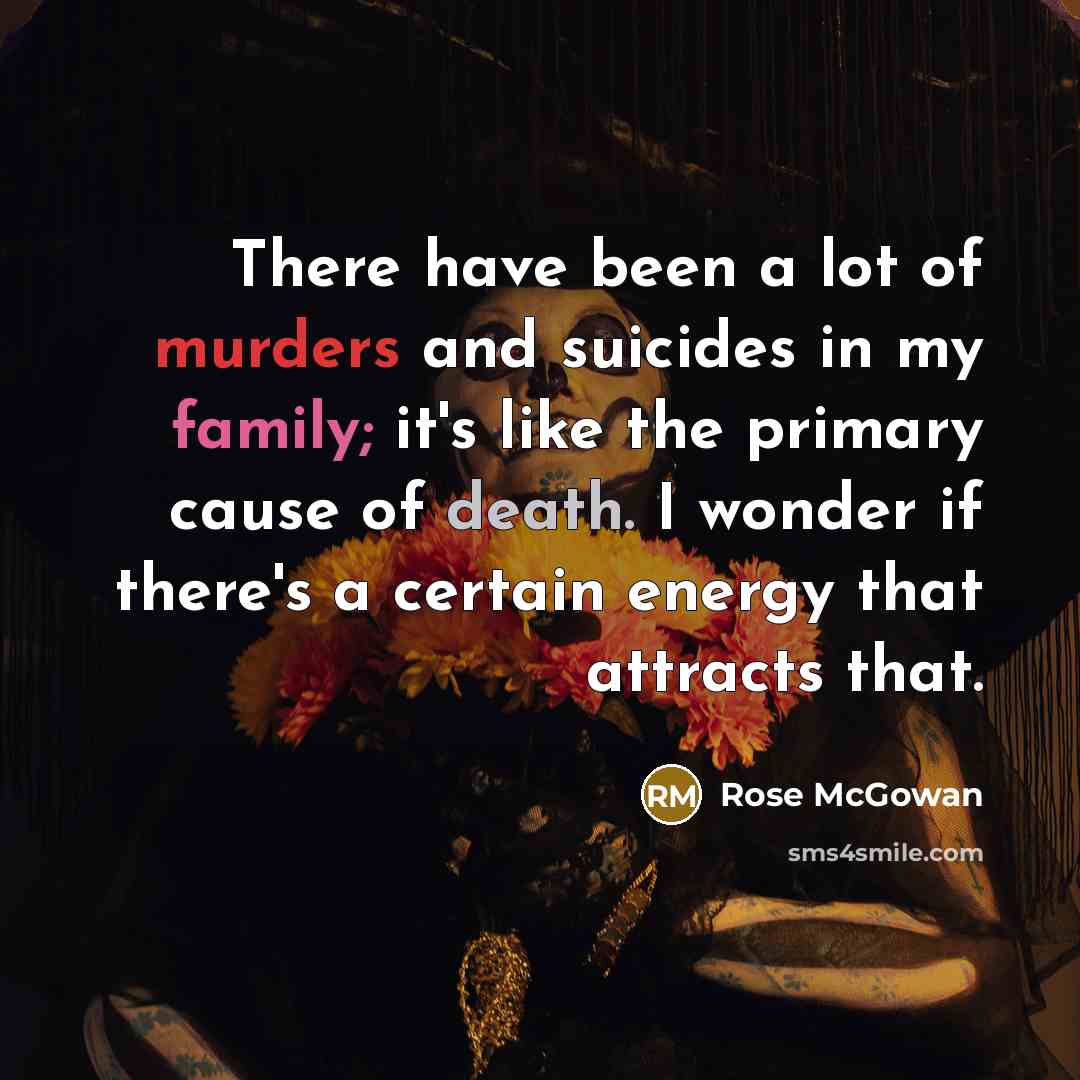 “There have been a lot of murders and suicides in…” quote by Rose McGowan
