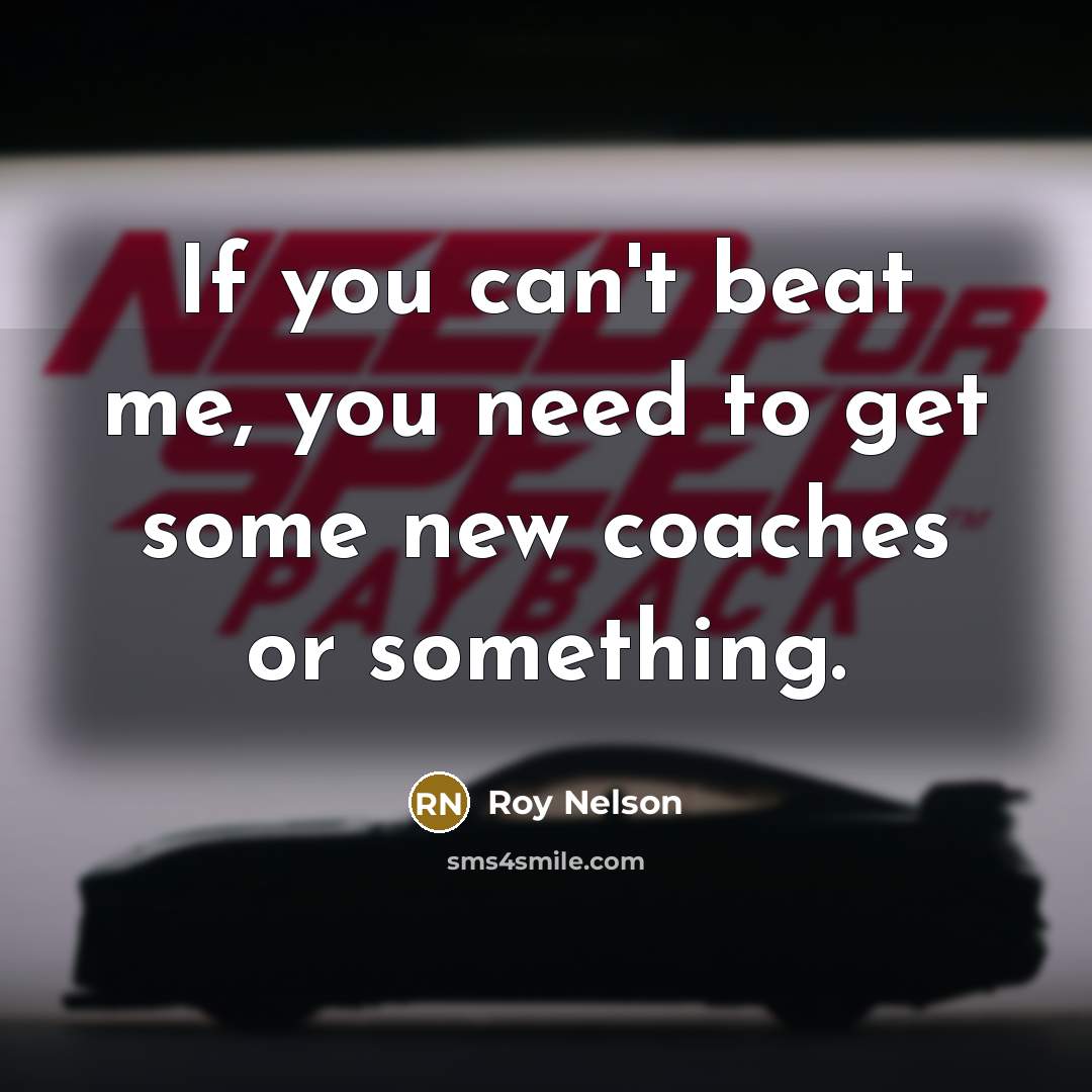 “If you can't beat me, you need to get some…” quote by Roy Nelson