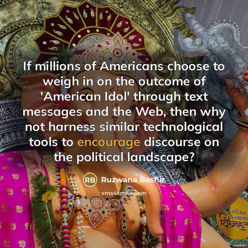 “If millions of Americans choose to weigh in on the…” quote by Ruzwana Bashir