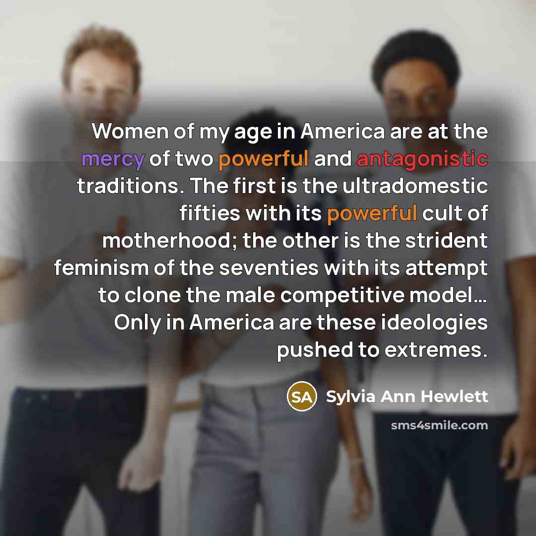 “Women of my age in America are at the mercy…” quote by Sylvia Ann Hewlett
