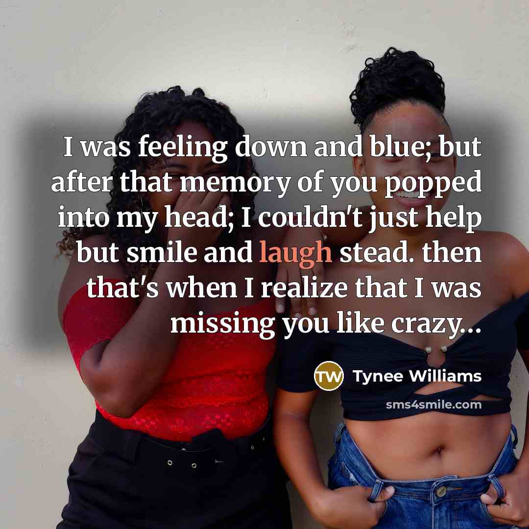 “I was feeling down and blue; but after that memory…” quote by Tynee Williams