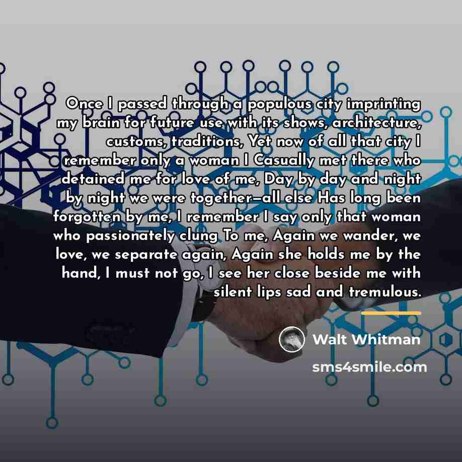 “Once I passed through a populous city imprinting my brain…” quote by Walt Whitman