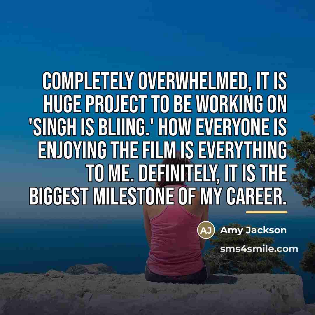 “Completely overwhelmed, it is huge project to be working on…” quote by Amy Jackson