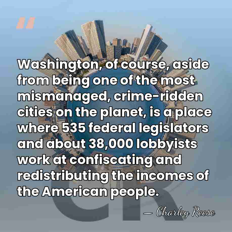 Washington, of course, aside from being one of the most mismanaged, crime-ridden&hellip; - Charley Reese