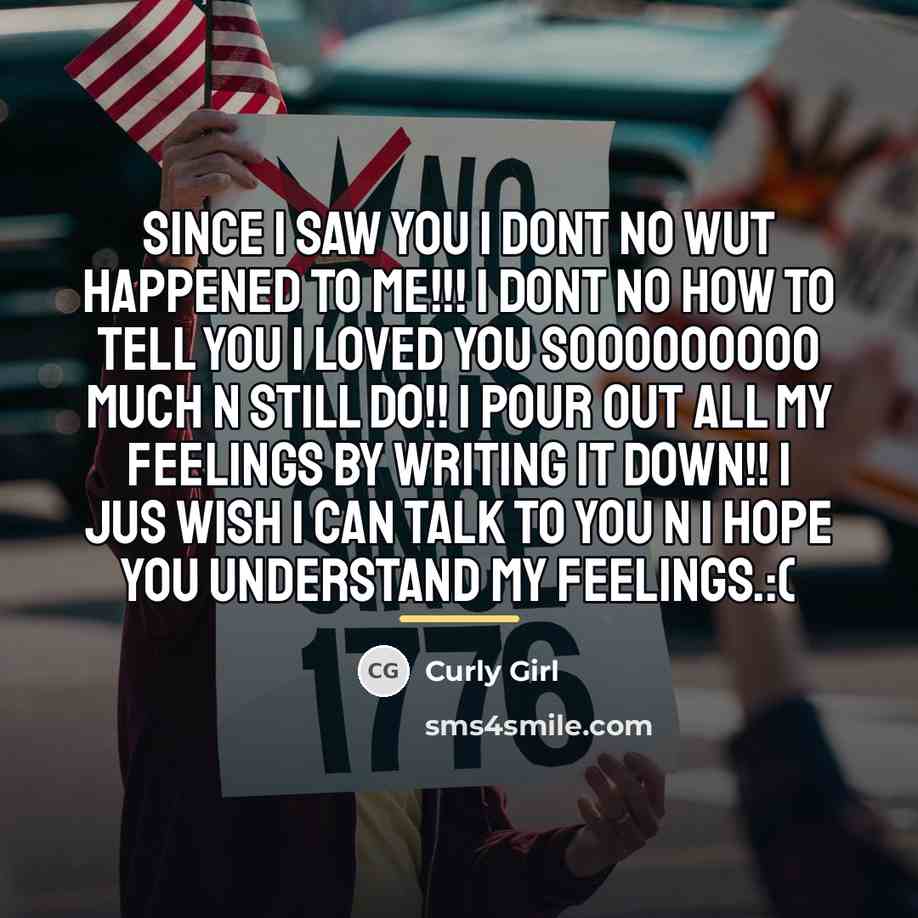 “Since I saw you I dont no wut happened to…” quote by Curly Girl