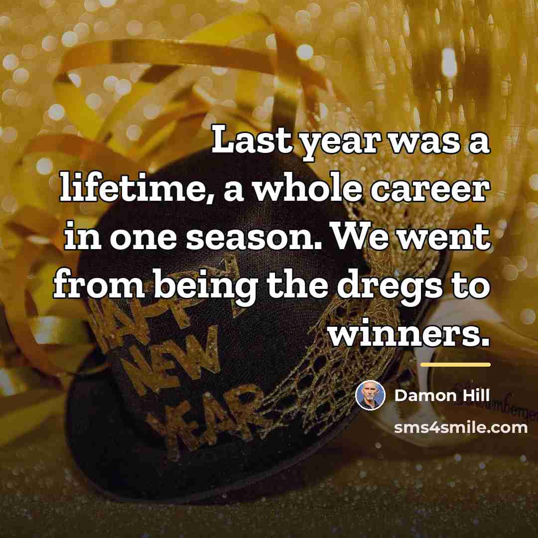 “Last year was a lifetime, a whole career in one…” quote by Damon Hill