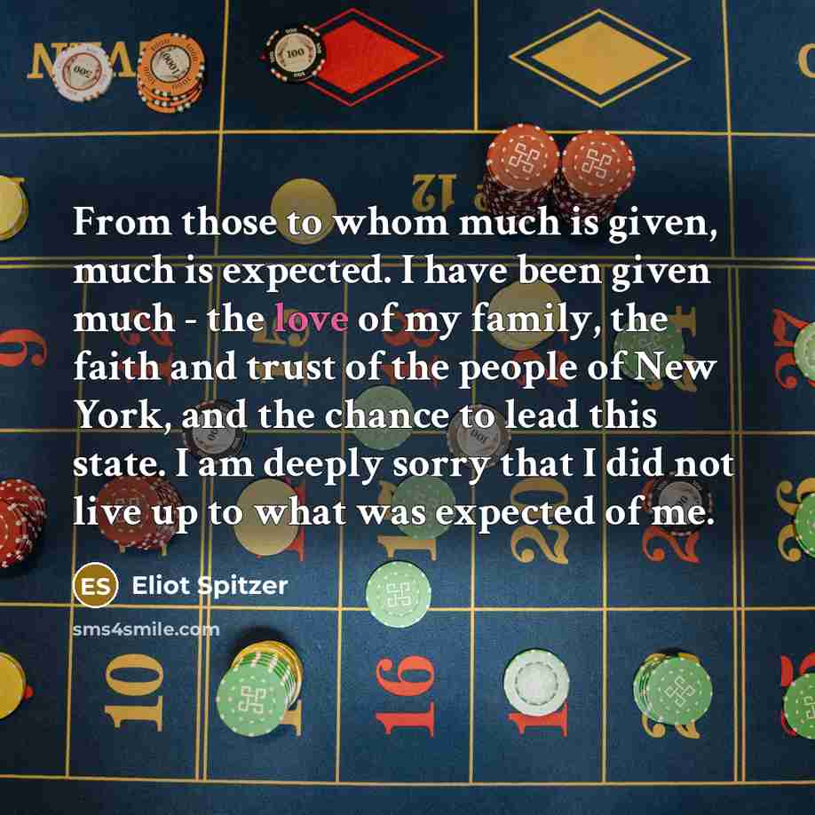 “From those to whom much is given, much is expected.…” quote by Eliot Spitzer
