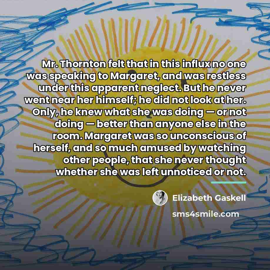 “Mr. Thornton felt that in this influx no one was…” quote by Elizabeth Gaskell