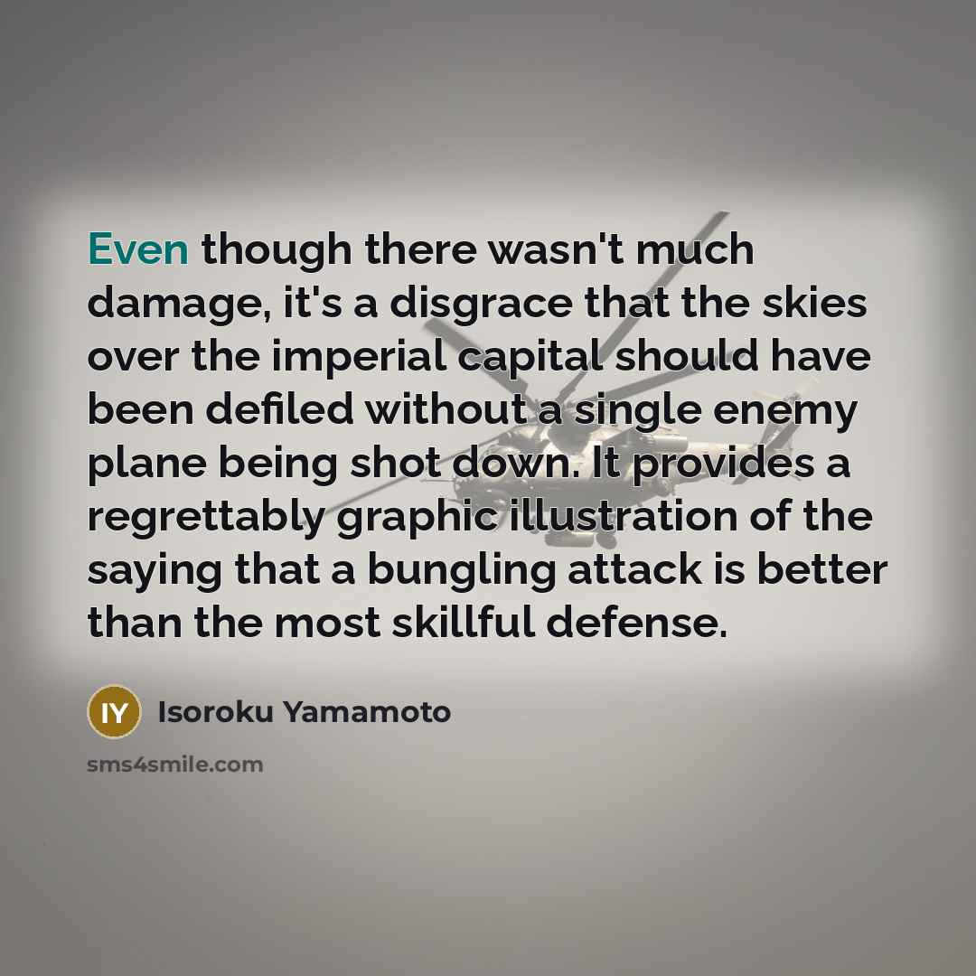 “Even though there wasn't much damage, it's a disgrace that…” quote by Isoroku Yamamoto