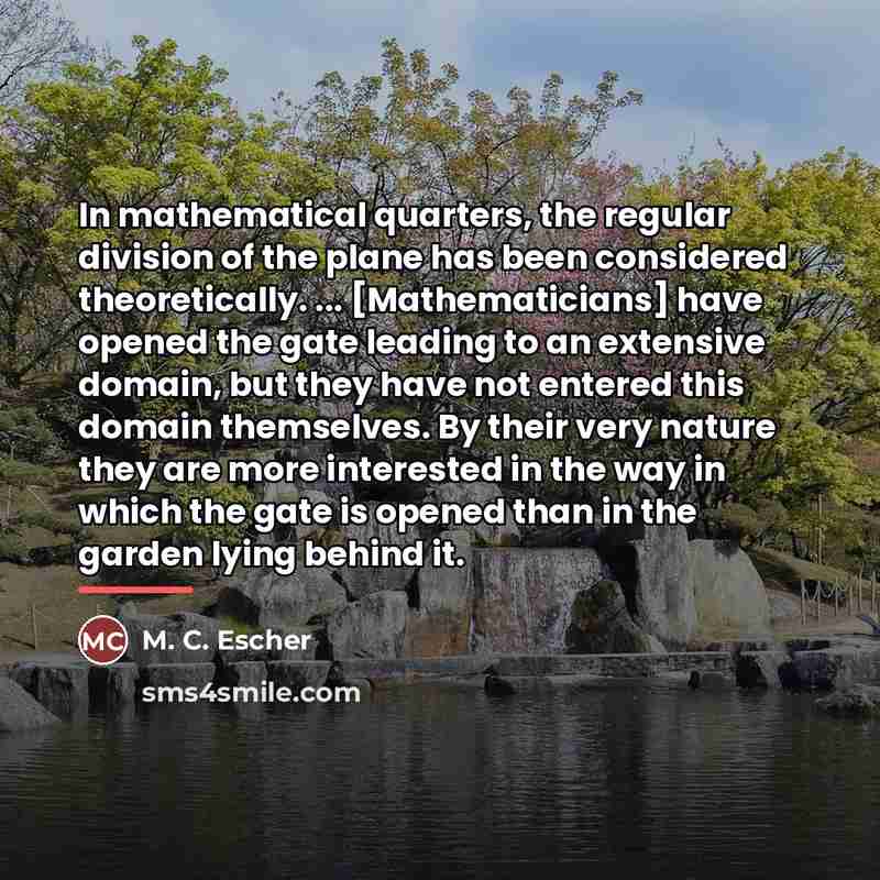 “In mathematical quarters, the regular division of the plane has…” quote by M. C. Escher