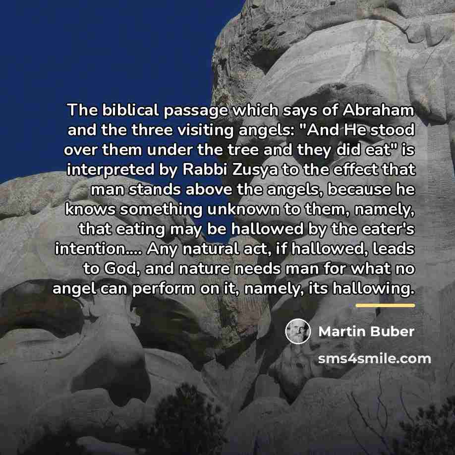 “The biblical passage which says of Abraham and the three…” quote by Martin Buber