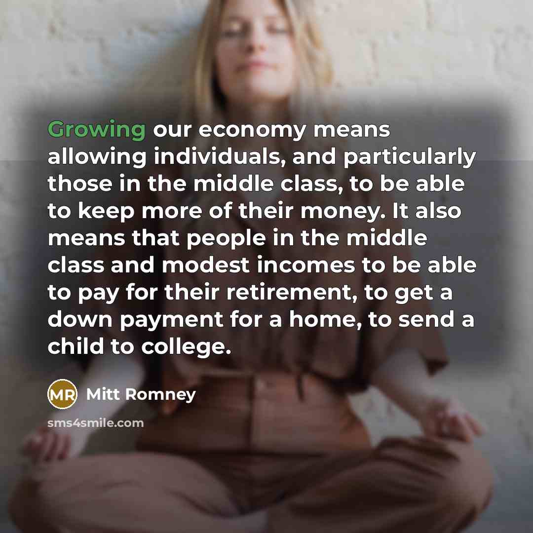 “Growing our economy means allowing individuals, and particularly those in…” quote by Mitt Romney