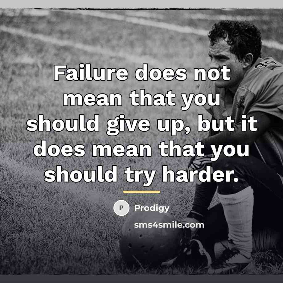 “Failure does not mean that you should give up, but…” quote by Prodigy