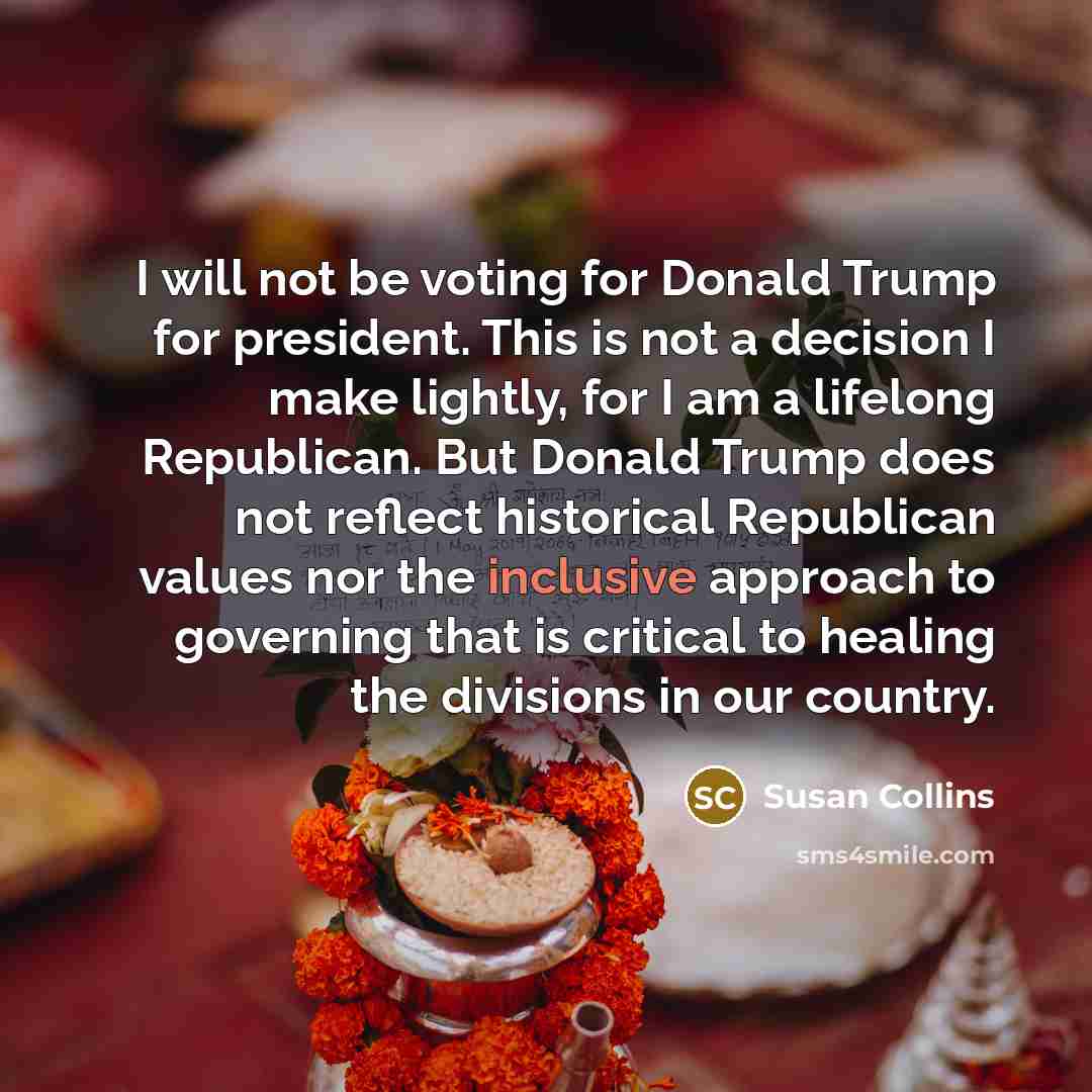 “I will not be voting for Donald Trump for president.…” quote by Susan Collins