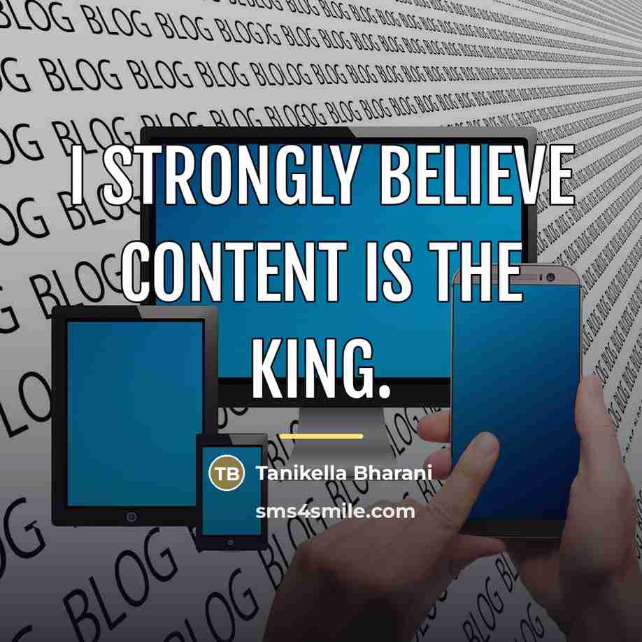 “I strongly believe content is the king.…” quote by Tanikella Bharani