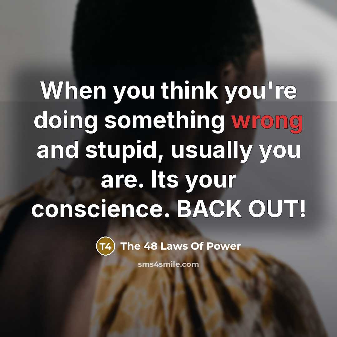 “When you think you're doing something wrong and stupid, usually…” quote by The 48 Laws Of Power
