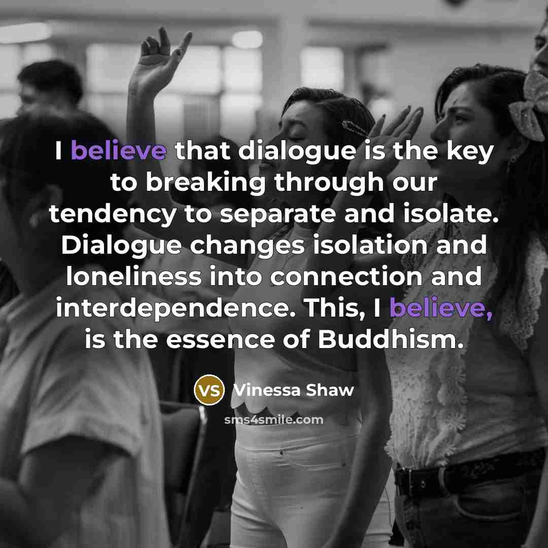 “I believe that dialogue is the key to breaking through…” quote by Vinessa Shaw