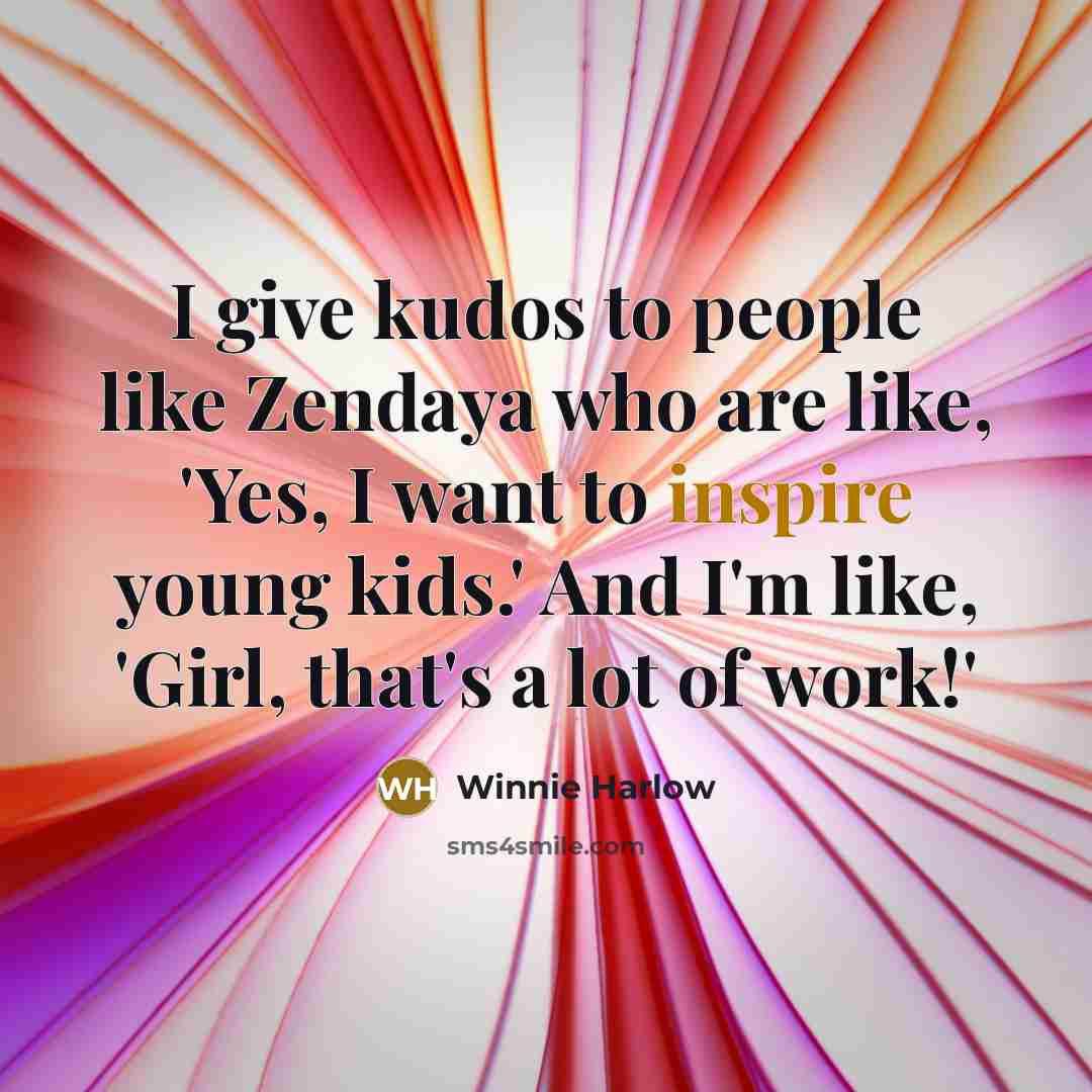 “I give kudos to people like Zendaya who are like,…” quote by Winnie Harlow