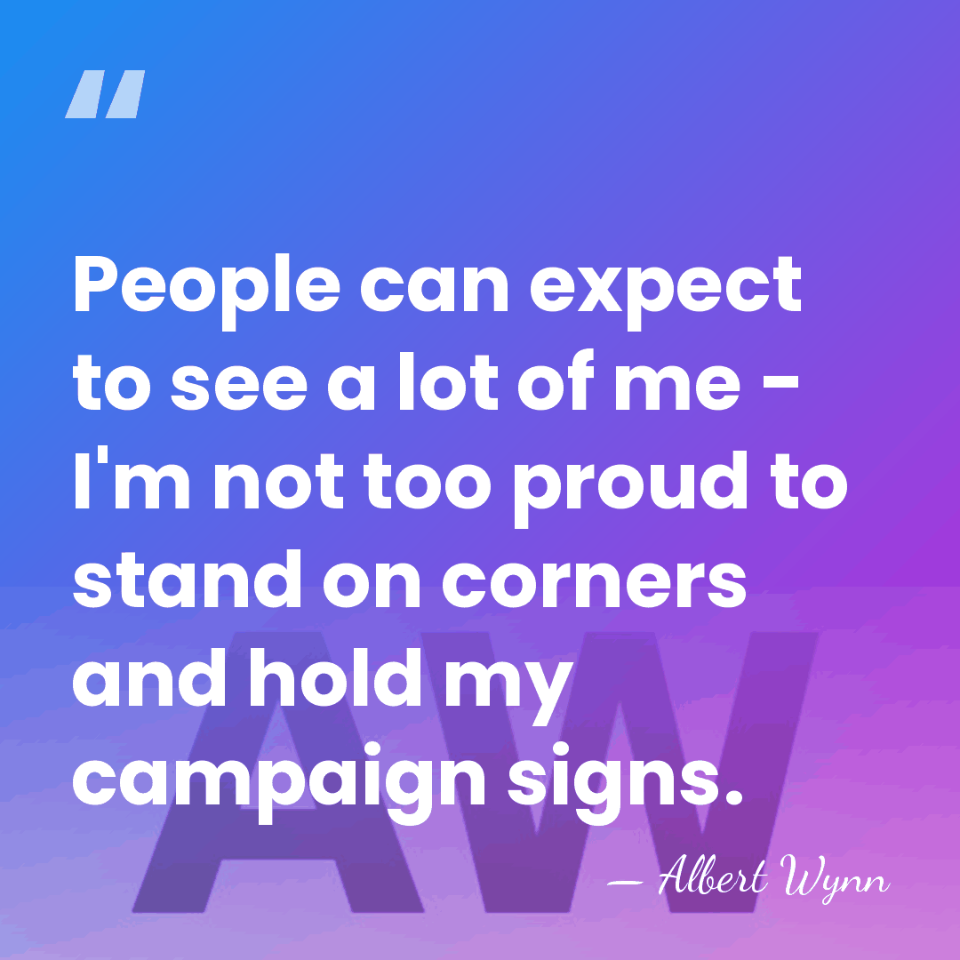 People can expect to see a lot of me - I'm not&hellip; - Albert Wynn