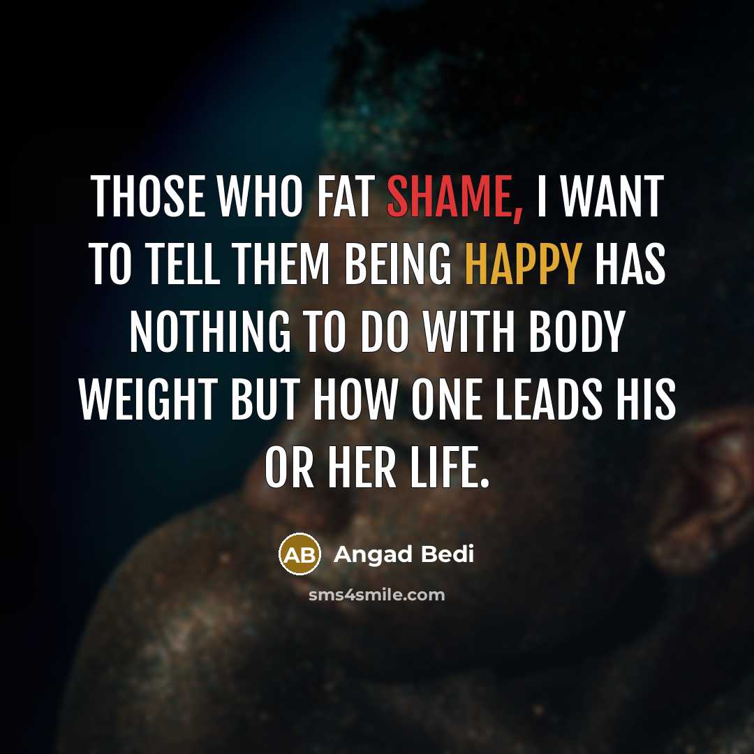 “Those who fat shame, I want to tell them being…” quote by Angad Bedi