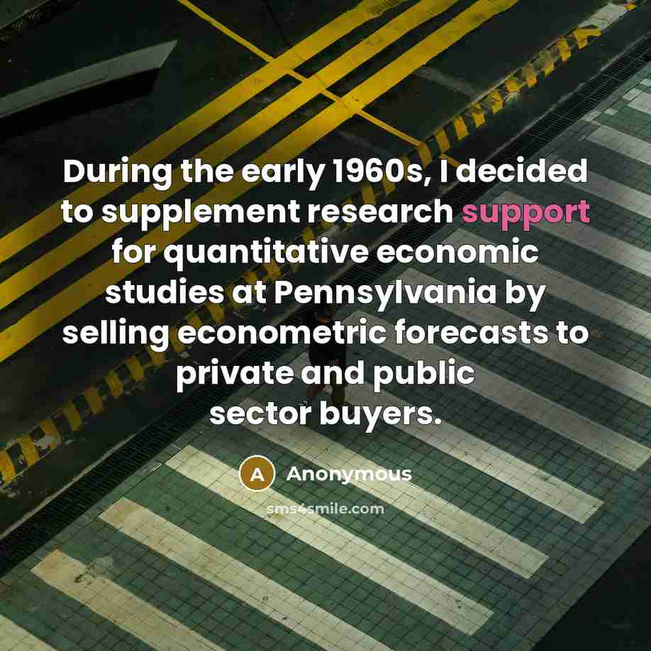 “During the early 1960s, I decided to supplement research support…” quote by Anonymous