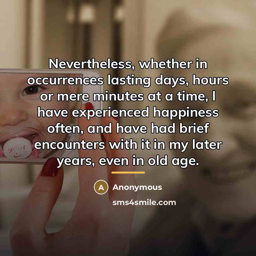 “Nevertheless, whether in occurrences lasting days, hours or mere minutes…” quote by Anonymous