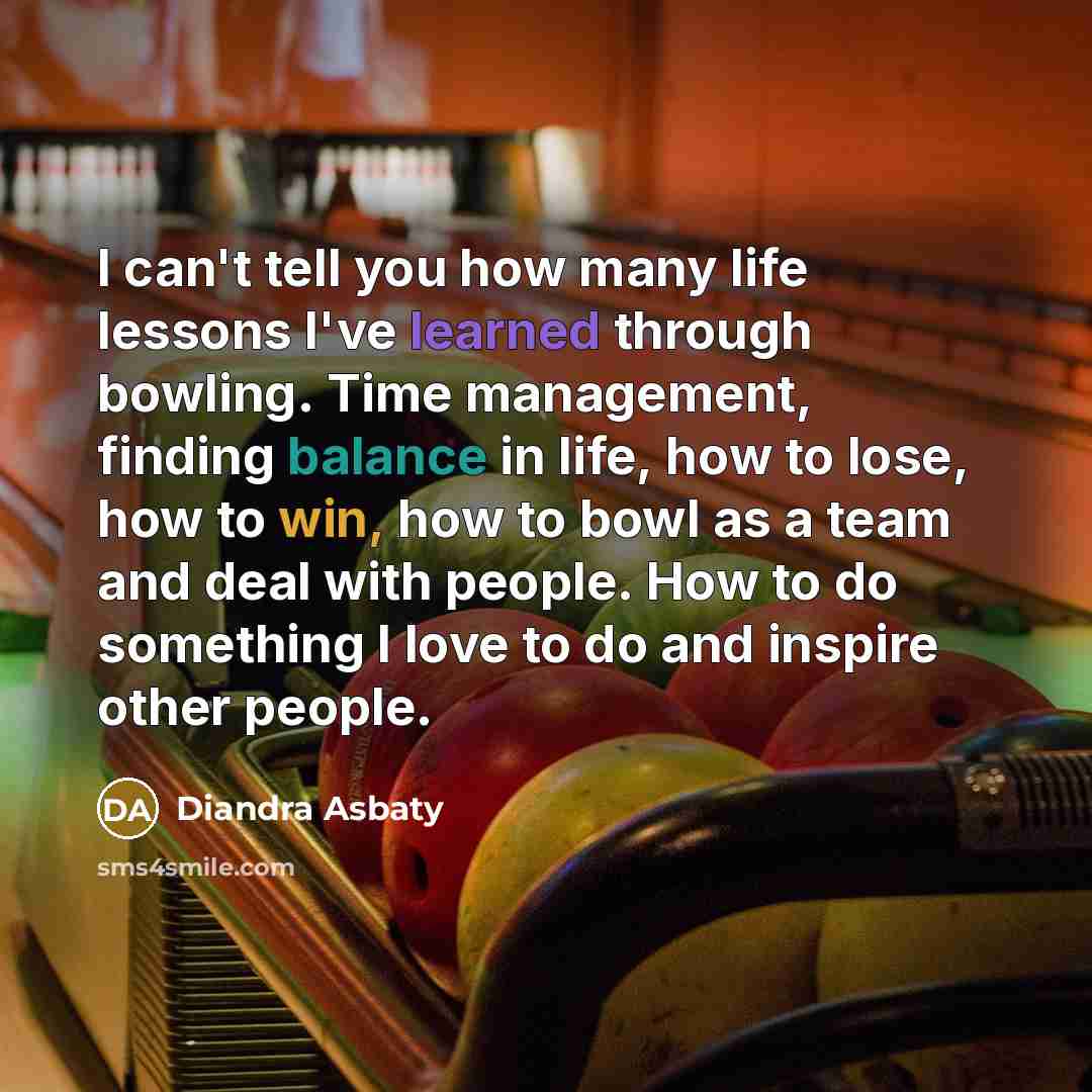 “I can't tell you how many life lessons I've learned…” quote by Diandra Asbaty