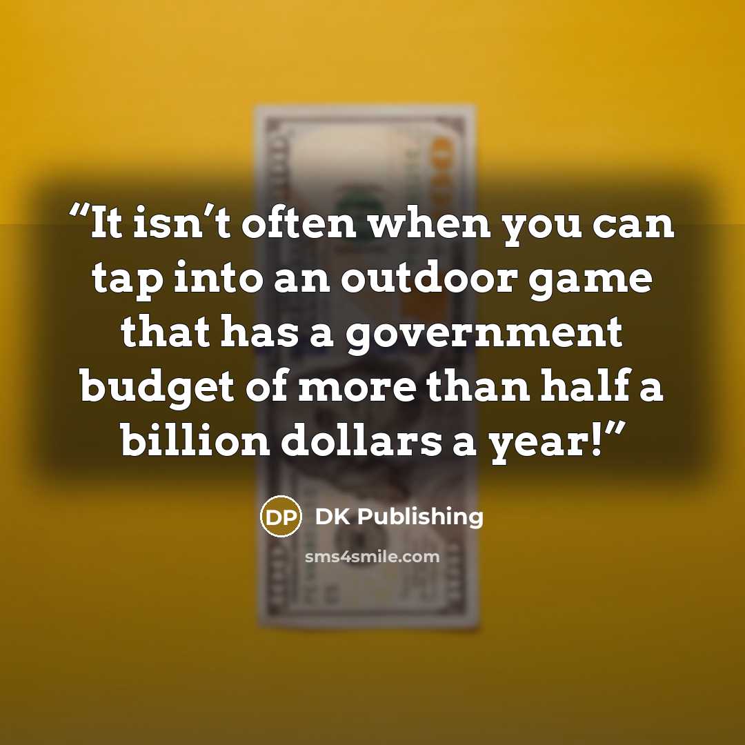 “It isn’t often when you can tap into an outdoor game that has a government budget of more than half a billion dollars a year!” quote by DK Publishing