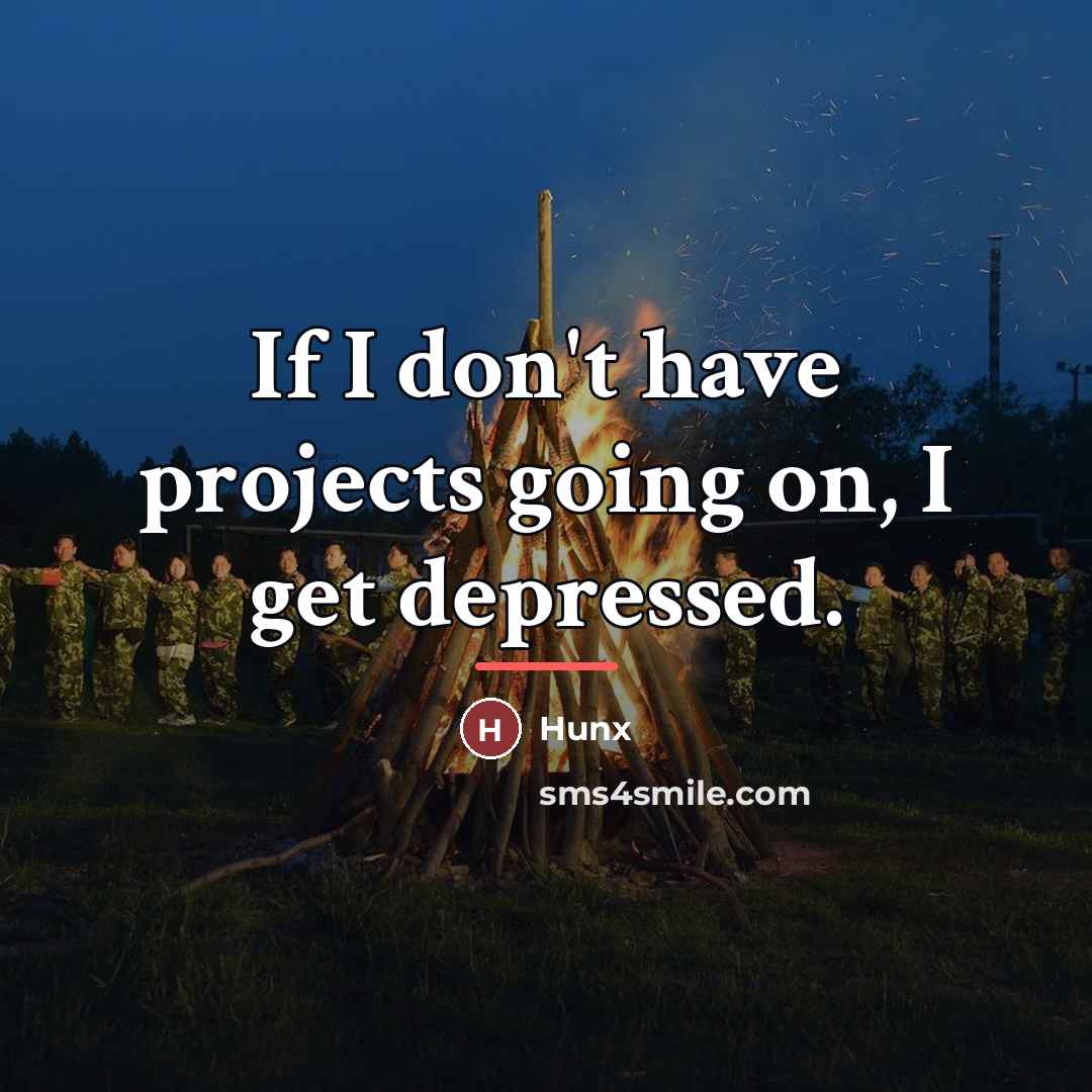 “If I don't have projects going on, I get depressed.…” quote by Hunx