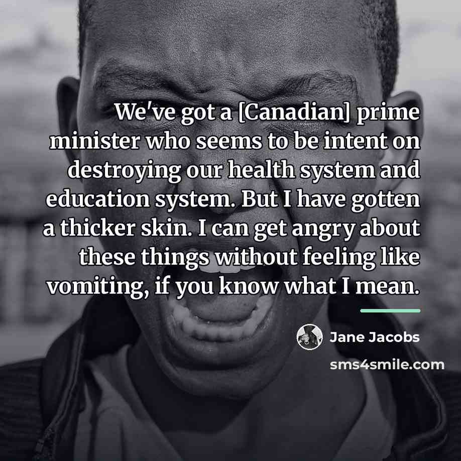“We've got a [Canadian] prime minister who seems to be…” quote by Jane Jacobs