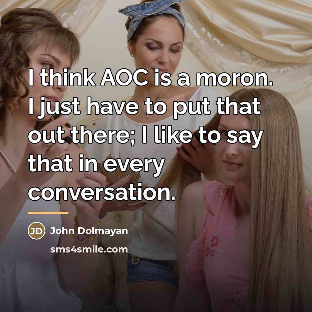 “I think AOC is a moron. I just have to…” quote by John Dolmayan