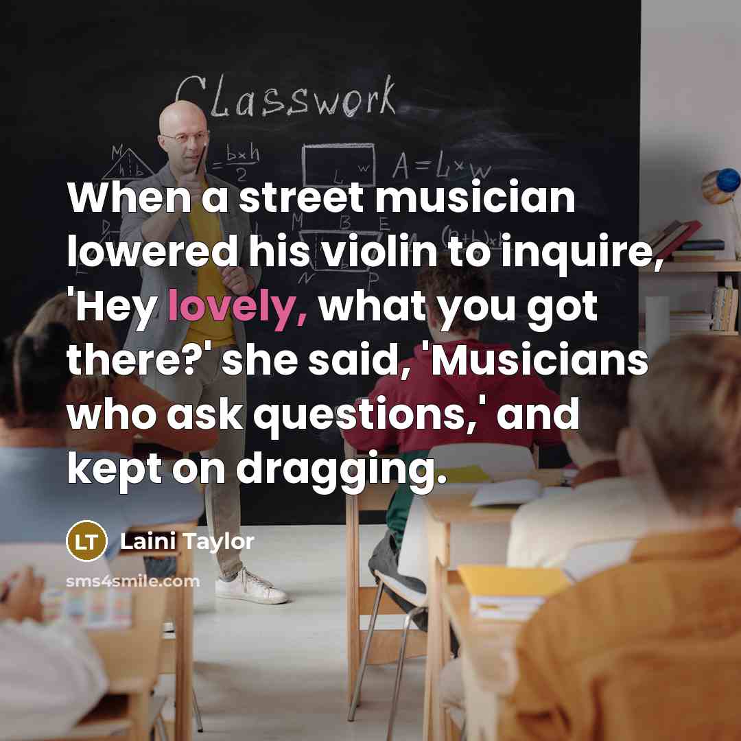 “When a street musician lowered his violin to inquire, 'Hey…” quote by Laini Taylor