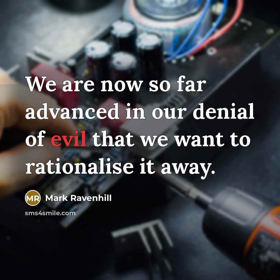 “We are now so far advanced in our denial of…” quote by Mark Ravenhill