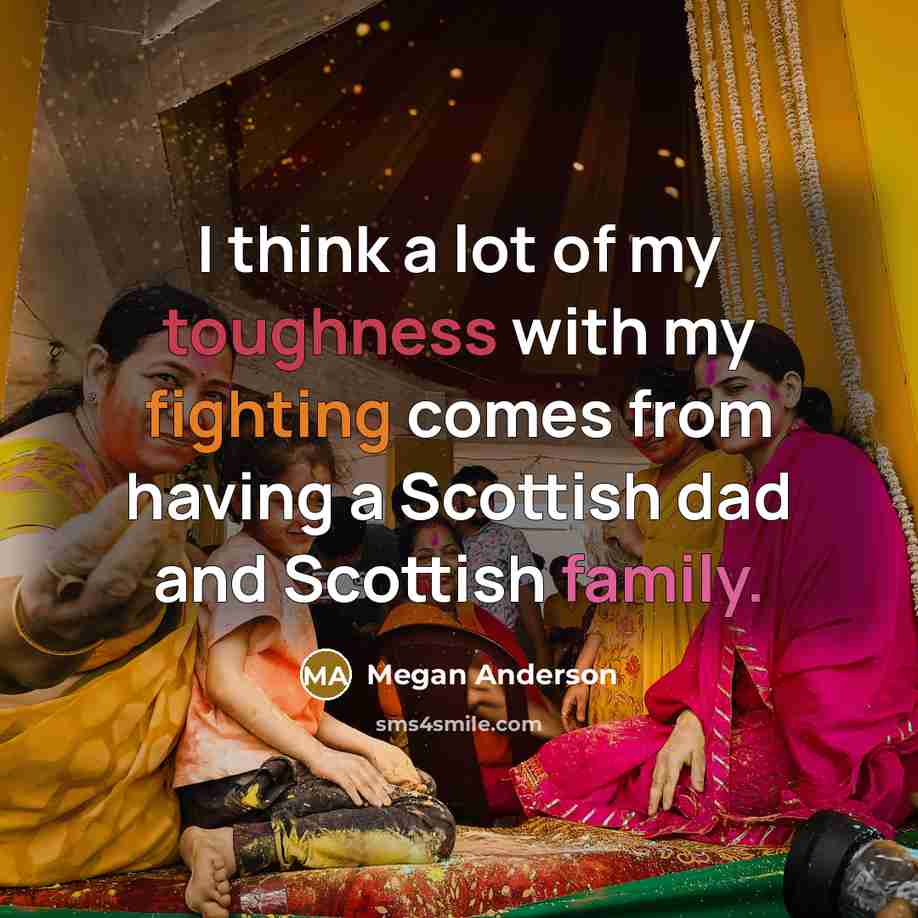 “I think a lot of my toughness with my fighting…” quote by Megan Anderson