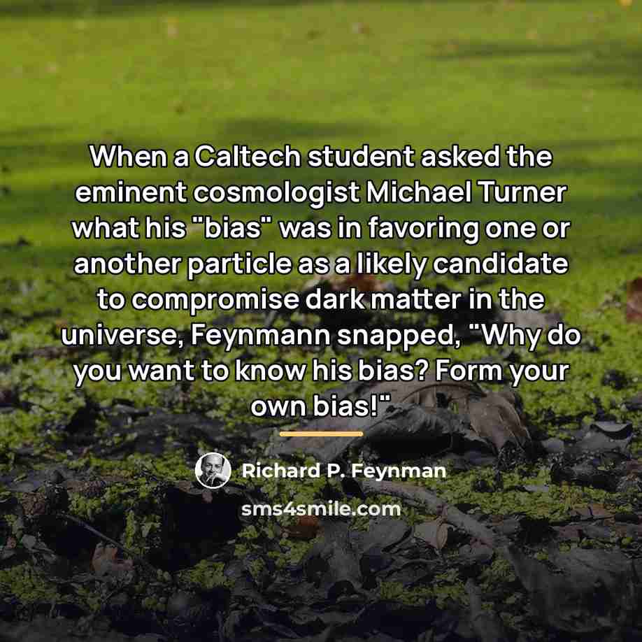 “When a Caltech student asked the eminent cosmologist Michael Turner…” quote by Richard P. Feynman