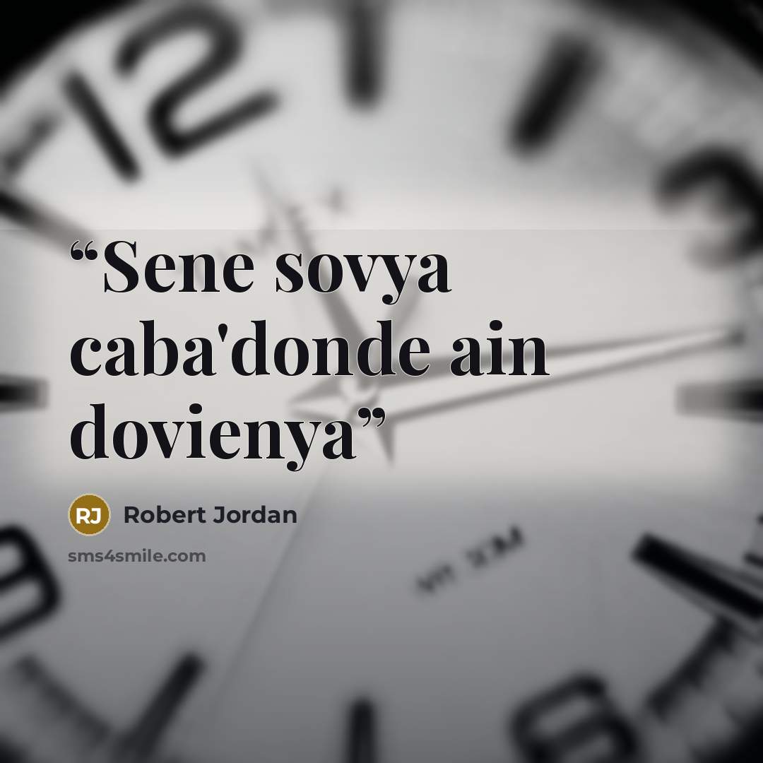 “Sene sovya caba'donde ain dovienya” quote by Robert Jordan