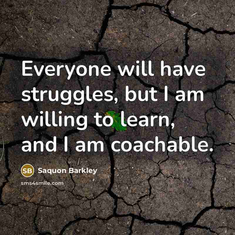 “Everyone will have struggles, but I am willing to learn,…” quote by Saquon Barkley