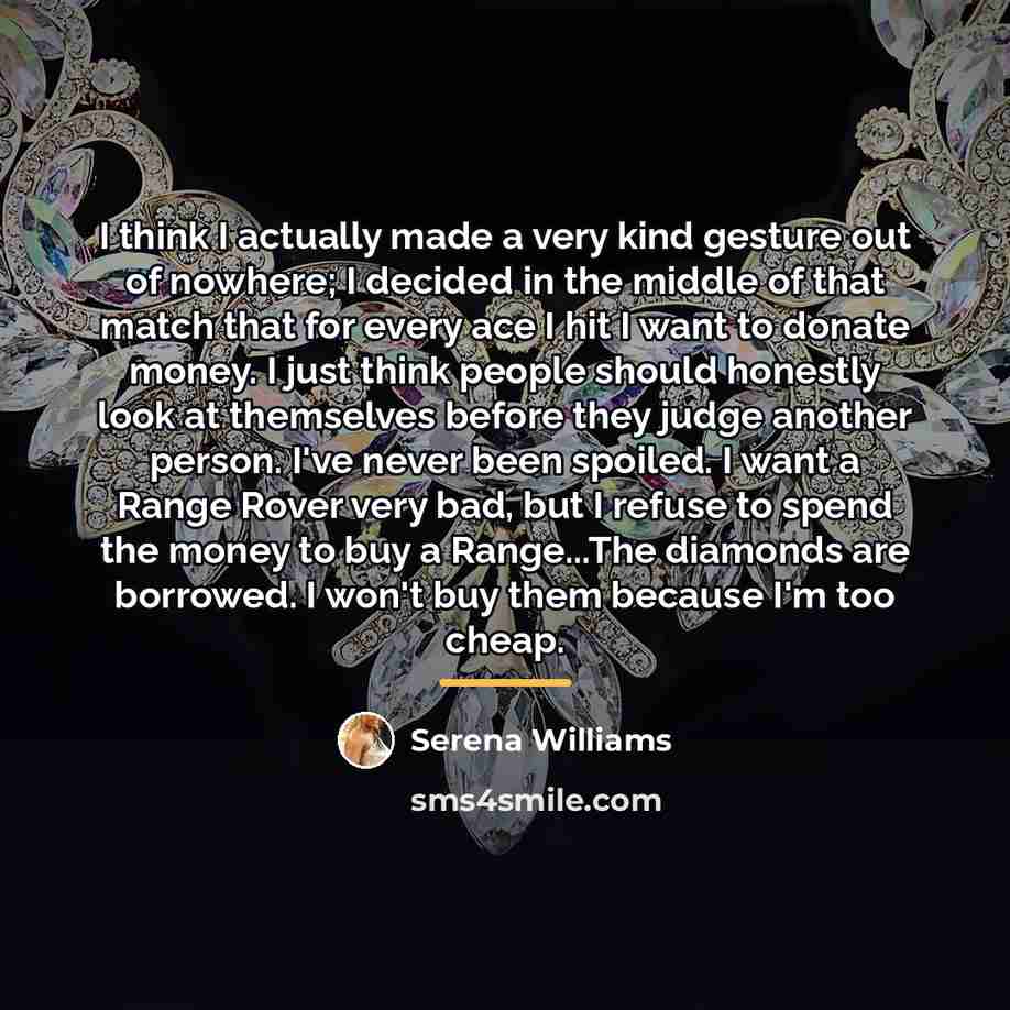 “I think I actually made a very kind gesture out…” quote by Serena Williams