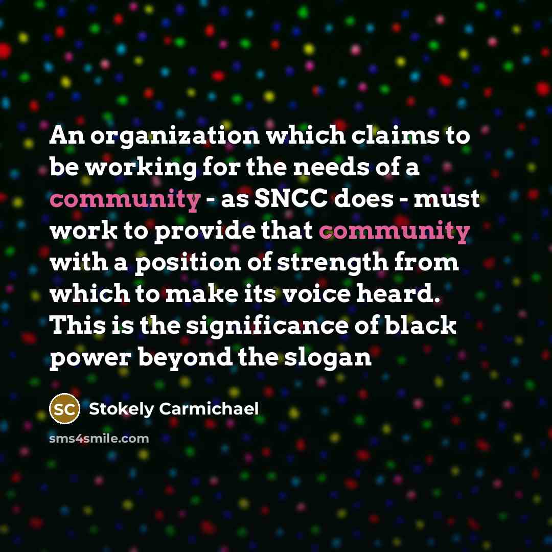 “An organization which claims to be working for the needs…” quote by Stokely Carmichael