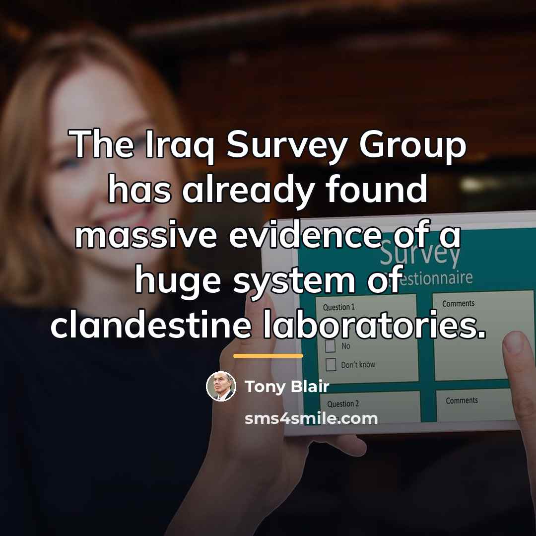 “The Iraq Survey Group has already found massive evidence of…” quote by Tony Blair