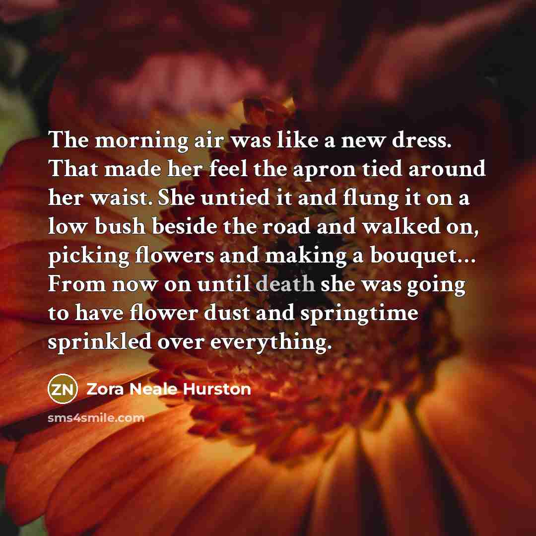 “The morning air was like a new dress. That made…” quote by Zora Neale Hurston